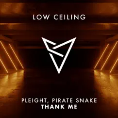 THANK ME - Single by Pleight & Pirate Snake album reviews, ratings, credits