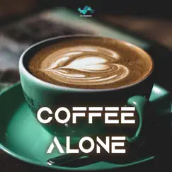 Coffee Alone Song Lyrics