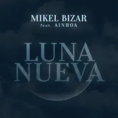 Luna Nueva (feat. Ainhoa) Song Lyrics