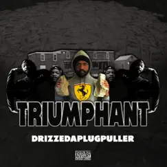 Triumphant - Single by Drizzedaplugpuller album reviews, ratings, credits