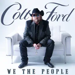 We the People, Vol. 1 by Colt Ford album reviews, ratings, credits