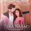 Tera Naam - Single album lyrics, reviews, download