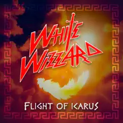 Flight of Icarus - Single by White Wizzard album reviews, ratings, credits