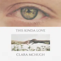 This Kinda Love - Single by Clara McHugh album reviews, ratings, credits