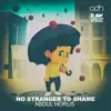 No Stranger To Shame - Single album lyrics, reviews, download