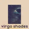 Virgo Shades - Single album lyrics, reviews, download