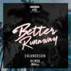 Better Runaway (Erlandsson Remix) [feat. Erlandsson & Johnning] - Single album lyrics, reviews, download