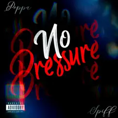 No Pressure - Single by Poppa Spiff album reviews, ratings, credits