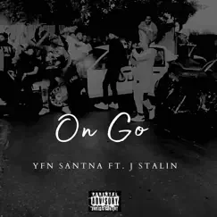 On Go - Single by Yfn Santana album reviews, ratings, credits