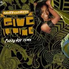 Give It Time (A Benassi Bros. Production, Fuzzy Hair Remix) - Single by Sandy Chambers album reviews, ratings, credits