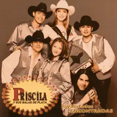 Rivalidades Encontradas by Priscila y Sus Balas de Plata album reviews, ratings, credits