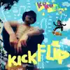 Kickflip - Single album lyrics, reviews, download