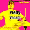 Pretty Vacant - Sex Pistols (Funk Cover By Charlie Diamond) song lyrics