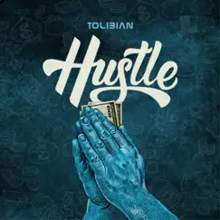 Hustle - Single by Tolibian album reviews, ratings, credits