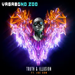 Truth & Illusion (feat. Joe Con) - Single by VAGABOND ZOO album reviews, ratings, credits