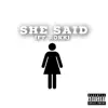 She Said (feat. Rokk) - Single album lyrics, reviews, download