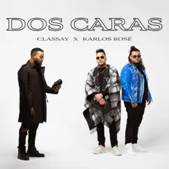 Dos Caras (feat. Karlos Rosé) Song Lyrics