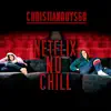 Netflix no chill - Single album lyrics, reviews, download