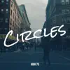 Circles - Single album lyrics, reviews, download