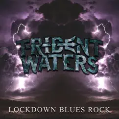 Lockdown Blues Rock - EP by Trident Waters album reviews, ratings, credits