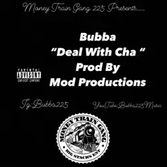 Deal Wit Cha - Single by Bubba album reviews, ratings, credits