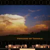 Paradise of Trouble song lyrics