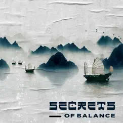 Secrets of Balance: Traditional Chinese Meditation Music by Asia Ann Deep, Ho Si Qiang & Dani Mendareve album reviews, ratings, credits