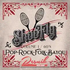Shoo Fly Pop, Rock & Folk from the Bayou (Volume 1) by Various Artists album reviews, ratings, credits