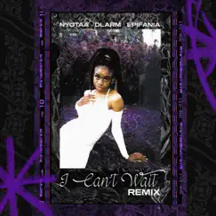 I Can't Wait Remix - Single by Epifania, D'larm & Nyotaa album reviews, ratings, credits
