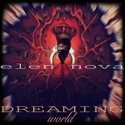 Dreaming World (2021 Remix EP) by Elen Nova album reviews, ratings, credits