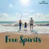 Free Spirits - EP album lyrics, reviews, download
