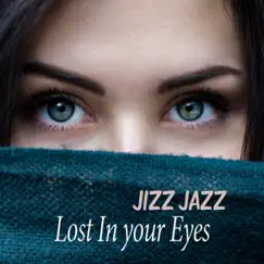 Lost in Your Eyes (Cool Chillax Saxy Extended Mix) Song Lyrics