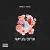 Prayers For You (feat. Mayzin) - Single album lyrics, reviews, download