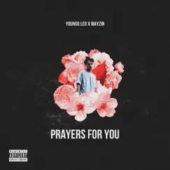 Prayers For You (feat. Mayzin) - Single by Youngg-Leo album reviews, ratings, credits