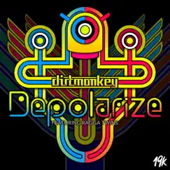Depolarize (feat. Ragga Twins) - Single by Dirt Monkey album reviews, ratings, credits