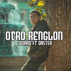 Otro Renglon (feat. Daster & Zanson) Song Lyrics