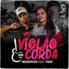 Violão Sem Corda (feat. Thay & DJ Bruninho Beat) - Single album lyrics, reviews, download