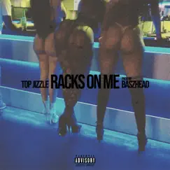 Rack's on Me - Single by Top Jizzle album reviews, ratings, credits
