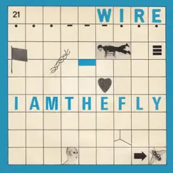 I Am the Fly - Single by Wire album reviews, ratings, credits
