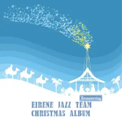 Christmas Album (Remastered) - EP by Eirene Jazz Team album reviews, ratings, credits