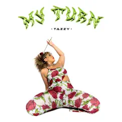 My Turn - EP by Tazzy album reviews, ratings, credits