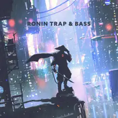 Ronin Chillout: Instrumental Japanese Trap & Bass Beats by Dj Trance Vibes, DJ Infinity Night & Dj Keep Calm 4U album reviews, ratings, credits