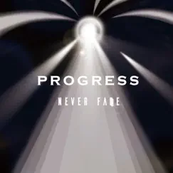 Progress by NEVER FADE album reviews, ratings, credits