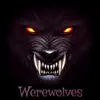 Werewolves - EP album lyrics, reviews, download