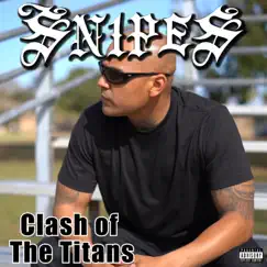 Clash of the Titans - Single by Snipes album reviews, ratings, credits