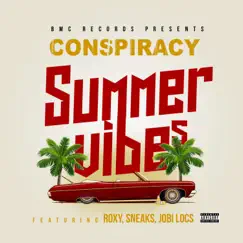 Summer Vibes (feat. Roxy, Sneaks & Jobi Locs) - Single by Conspiracy album reviews, ratings, credits