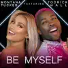 Be Myself (feat. Todrick Hall) - Single album lyrics, reviews, download