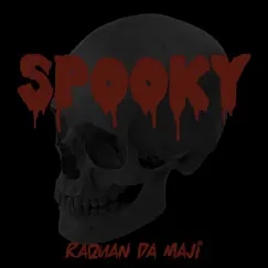 Spooky - Single by Raquan Da Maji album reviews, ratings, credits