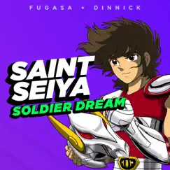 Soldier Dream (Caballeros Del Zodiaco) (feat. Dinnick the 3rd) - Single by Fugasa album reviews, ratings, credits