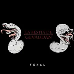 Feral by La Bestia De Gevaudan album reviews, ratings, credits
